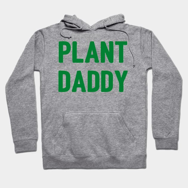 Plant Daddy Hoodie by vintageinspired